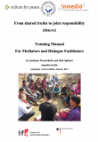 From shared truths to joint responsibility. Training Manual for Mediators and Dialogue Facilitators. Berlin/Kathmandu, 2017.