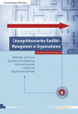 Lösungsfokussiertes Konflikt-Management in Organisationen